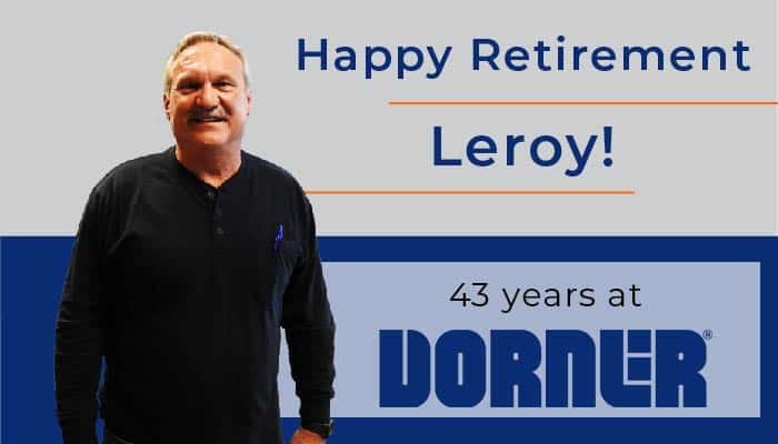 , Congratulations to Leroy: Retiring After 43 Years with Dorner