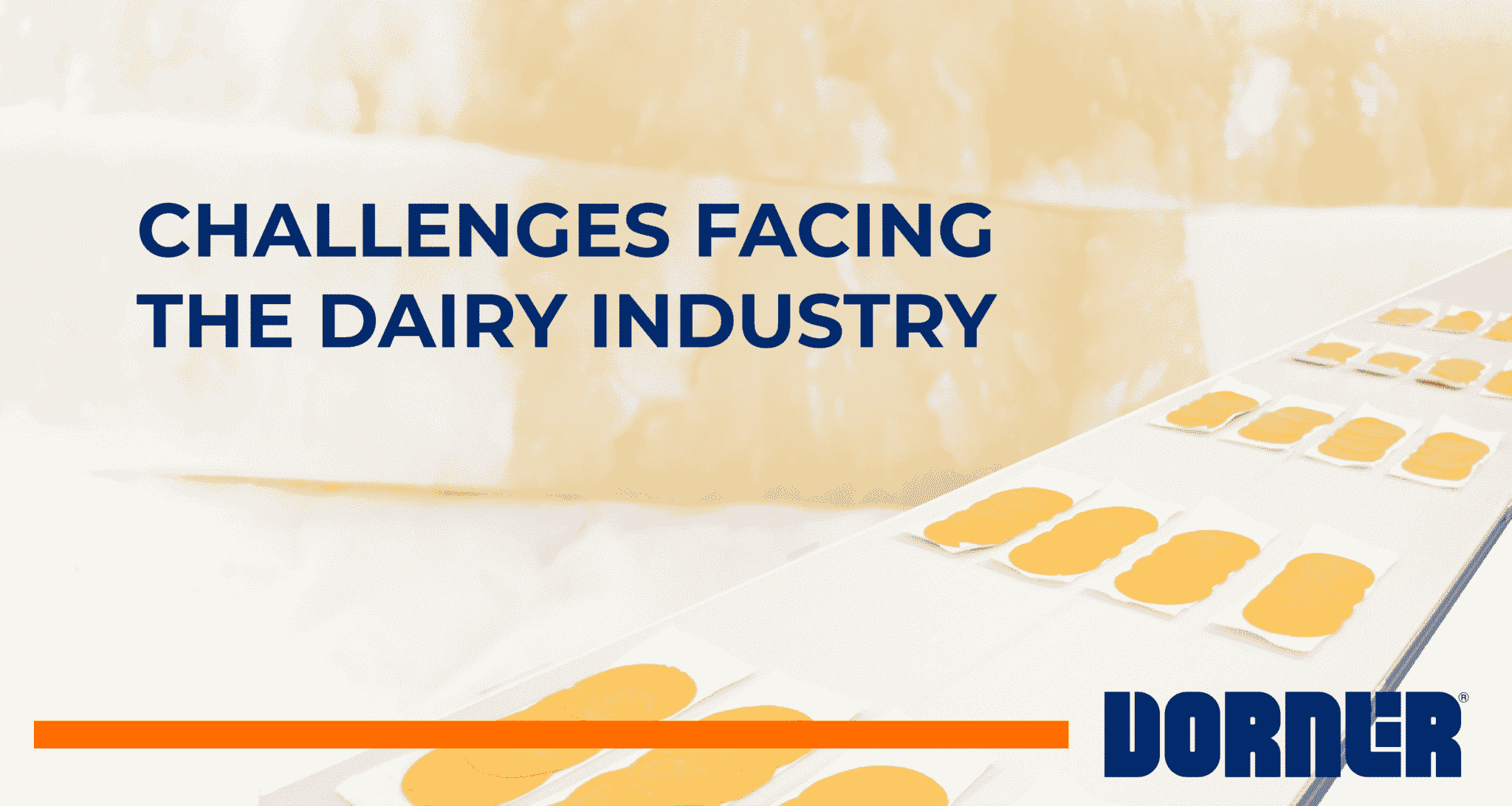 Challenges Facing the Dairy Industry - Dorner Conveyors