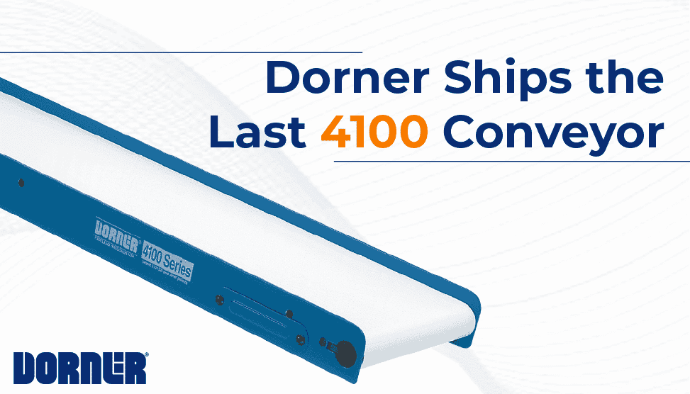 dorner ships the last 4100 conveyor