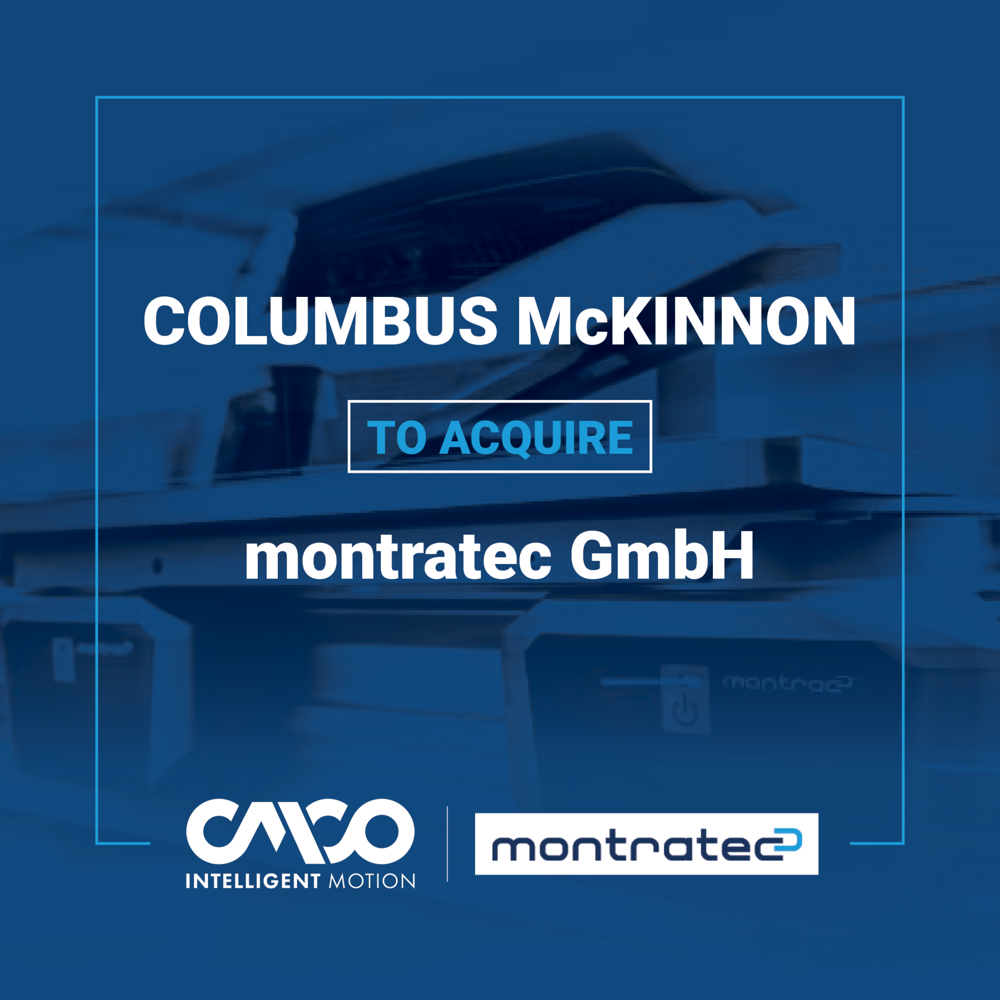 , Columbus McKinnon to Acquire montratec® GmbH Expanding Precision Conveyance Platform